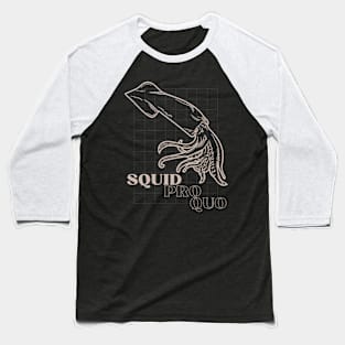 Squid Pro Quo design for Witty lawyer Baseball T-Shirt